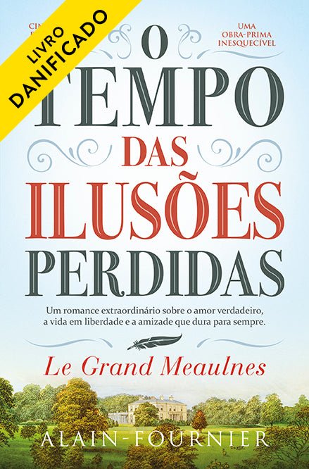 O Tempo das Ilusões Perdidas (Danificado) - Alma dos livros