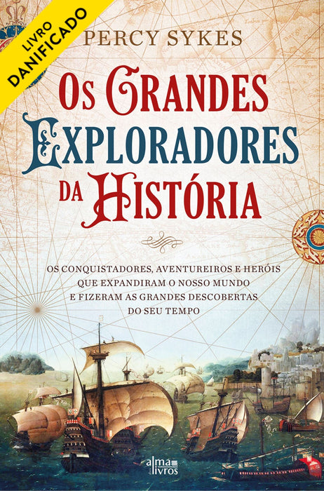 Os Grandes Exploradores da História (danificado) - Alma dos Livros