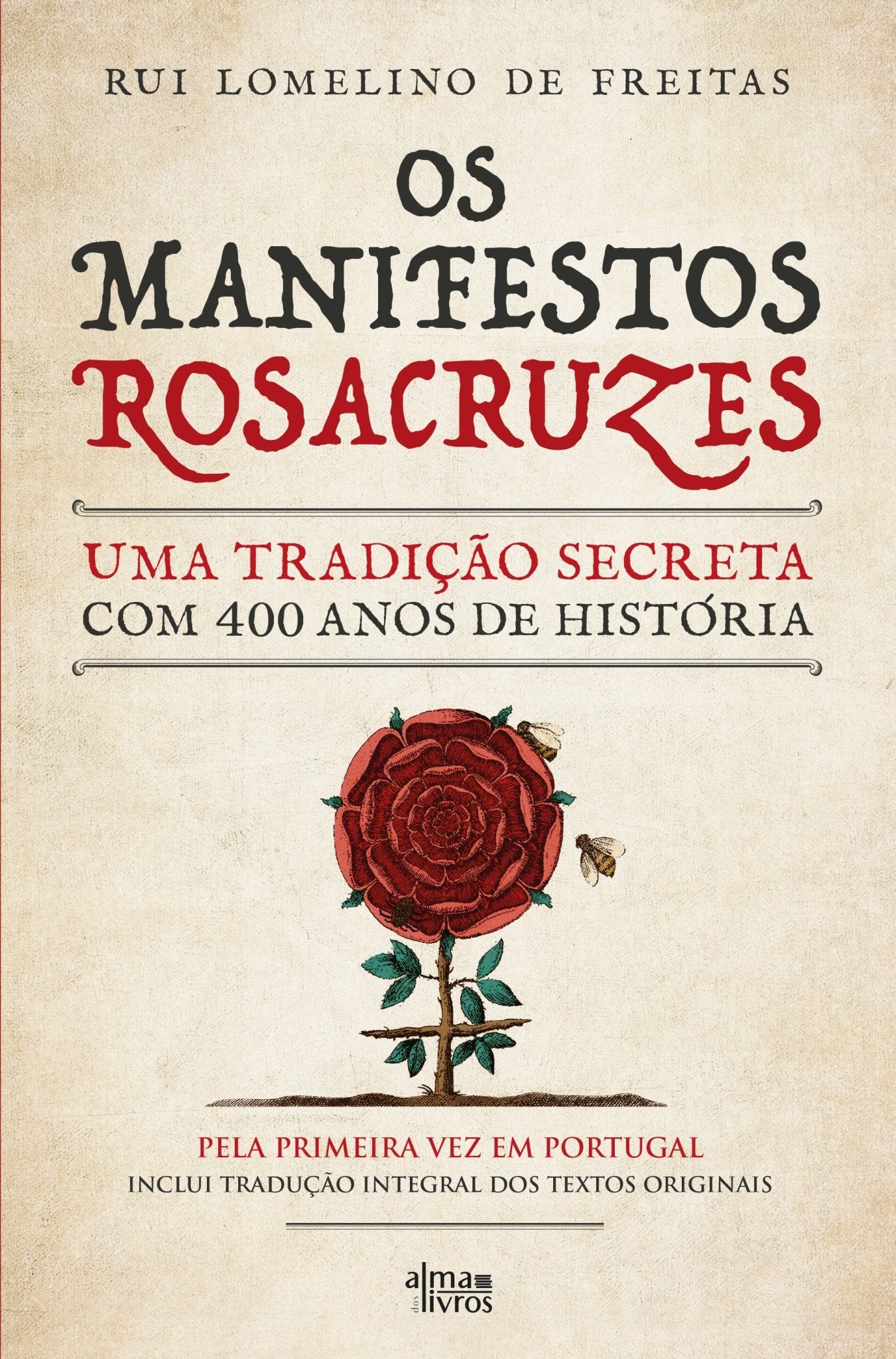 Os Manifestos Rosacruzes - Alma dos livros