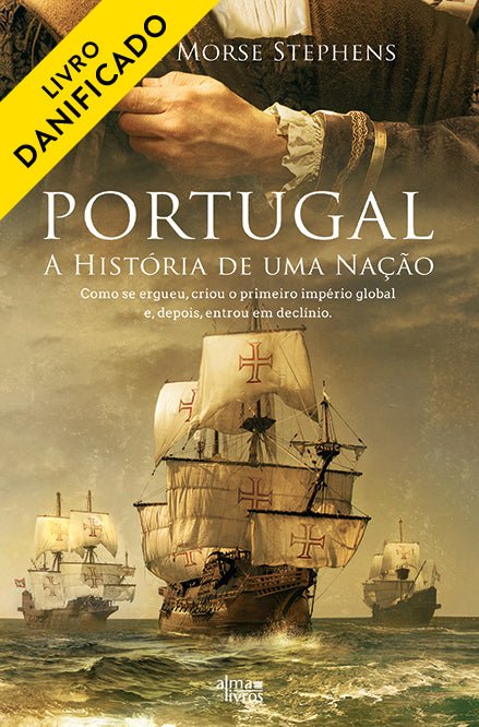 Portugal - A História de uma Nação (Danificado) - Alma dos livros