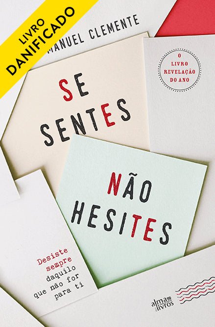 Se Sentes, Não Hesites (Danificado) - Alma dos livros